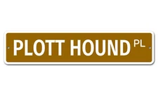 7014 SS Plott Hound 4" x 18" Novelty Street Sign Aluminum