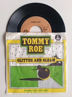 7'' Single - Tommy Roe - Glitter and gleam Bad News Don't Follow Me