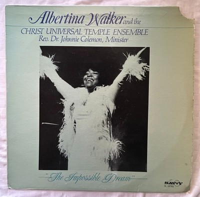 Albertina Walker And The Christ Universal Temple Ensemble   The Impossible Dream