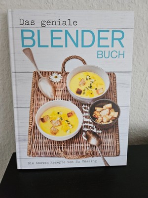 Das geniale BLENDER Buch. Die besten Rezepte von Su Vössing
