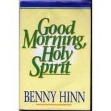 Good Morning, Holy Spirit - Hardcover By Hinn, Benny - VERY GOOD