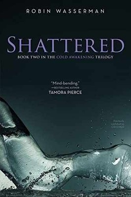 Shattered (2) (Cold Awakening) - Paperback, by Wasserman Robin - Very Good x
