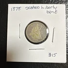 1878 Seated Liberty Dime 10C Silver United States Coin Circulated Uncertified