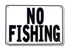 "NO FISHING" Warning Sign - Heavy Weight Aluminum with Easy to Read Text