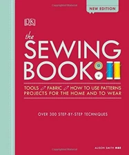 The Sewing Book New Edition: Over 300 Step-by-Step Techn... by Smith MBE, Alison