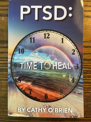 PTSD: Time To Heal Cathy O'Brien 2016 Nonfiction Mental Health Paperback : VG