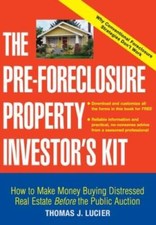 The Pre-Foreclosure Property Investor's Kit: How to Make Money Buyin - VERY GOOD