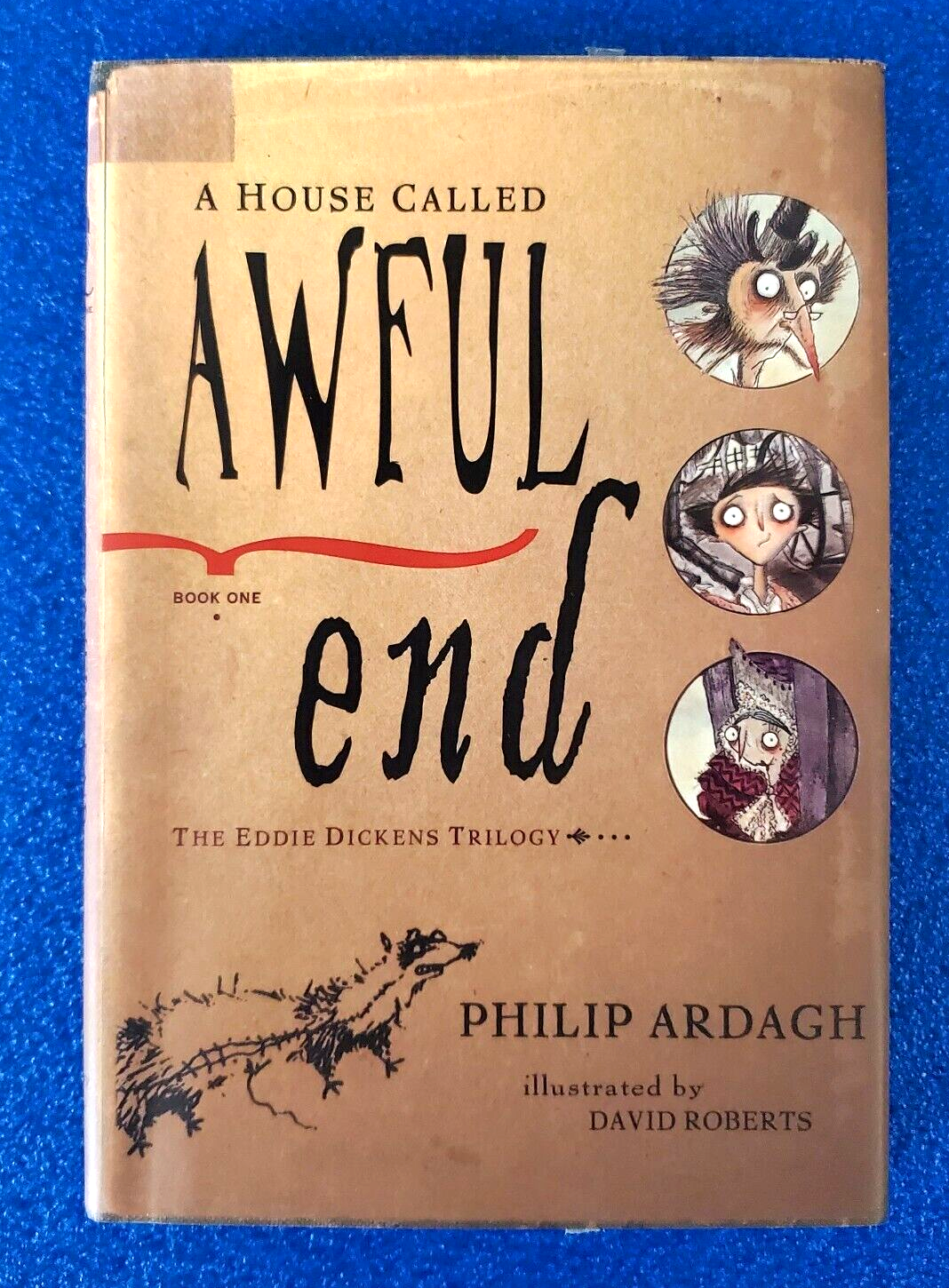 A HOUSE CALLED AWFUL END: BOOK ONE THE EDDIE DICKENS TRILOGY HARDCOVER FREE SHIP