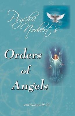 Psychic Norbert's Orders Of Angels by Norbert, Psychic