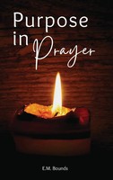 E. M. Bounds | Purpose In Prayer | Buch | Englisch (2025) | Antiquarius