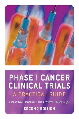 Phase I Cancer Clinical Trials A Practical Guide (Revised) Eisenhauer (u. a.)
