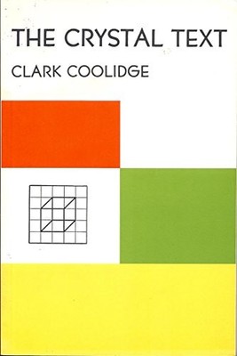 THE CRYSTAL TEXT (SUN & MOON CLASSICS) By Clark Coolidge
