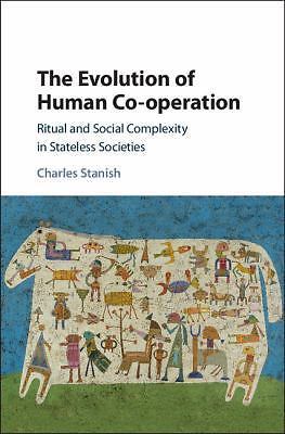 The Evolution of Human Co-operation Stanish Hardback Cambridge University Press