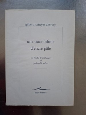 Romeyer Dherbey, Une trace infime d'encre pâle