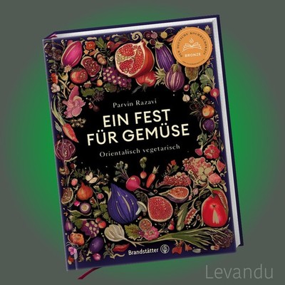 EIN FEST FÜR GEMÜSE | PARVIN RAZAVI | Orientalisch vegetarisch - Kochbuch - NEU