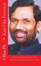 Ram Vilas Paswan ji: Bring ISI helmet in the mandatory list of BIS by Ullhas Pr