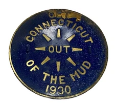 Antique VTG 1930 Get Connecticut Out Of The Mud Car License Plate Topper Emblem