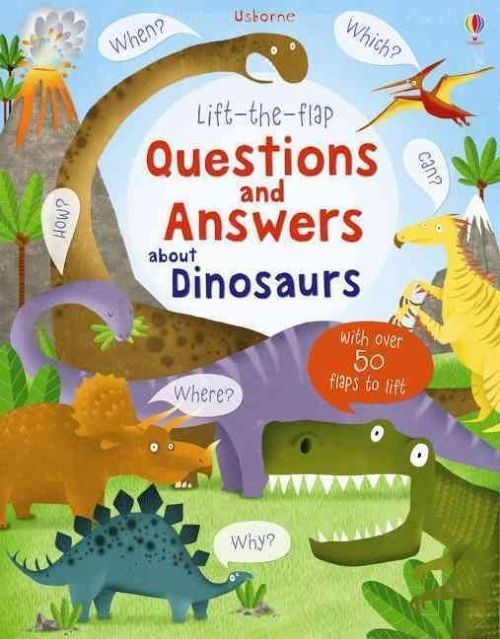 Lift-the-flap Questions and Answers about Dinosaurs (Lift-the-Flap Questions and