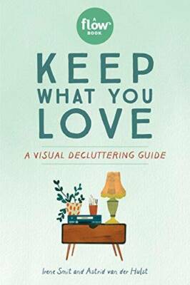 The Book You Need to Get Rid of the Stuff You Don't Need: A Mindful Guide - GOOD
