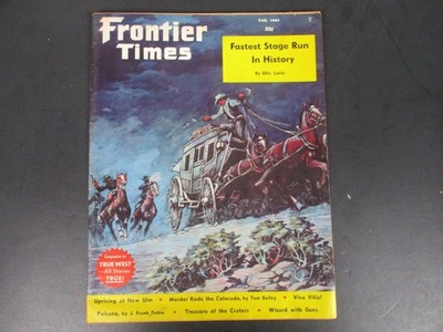 Frontier Times Magazine Fall 1961 Vol 35 No 4 Western Stage Run True West