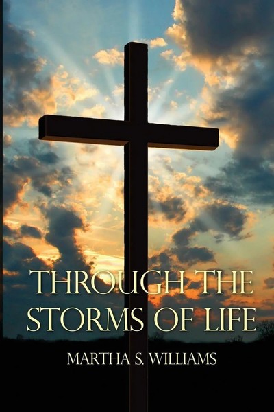 Martha S. Williams | Through The Storms Of Life | Taschenbuch | Englisch (2018)-image