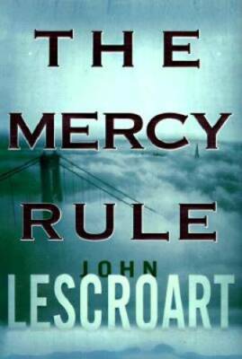 The Mercy Rule - Hardcover By Lescroart, John - GOOD