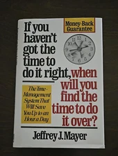 If You Haven't Got the Time to Do It Right, When Will You Find the Time to Do It