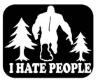 Funny Big Foot Bigfoot Sasquatch I Hate People Vinyl Decal