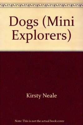 Dogs (Mini Explorers) - Hardcover - GOOD