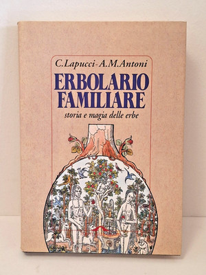 Erbolario familiare, Storia e magia delle erbe, Lapucci, Antoni, 1a Ed. 1994
