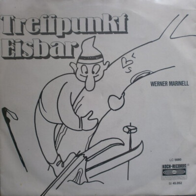 Werner Marinell - Treffpunkt Eisbar (7'', Single)