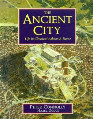 The Ancient City: Life in Classical Athens and Rome - Paperback - GOOD