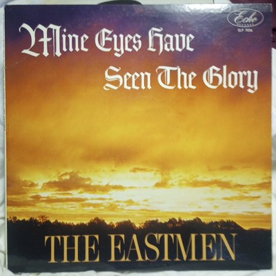 The Eastman Mine Eyes Have Seen the Glory Echo Records Album Vinal LP