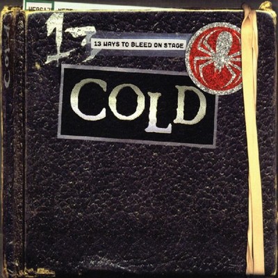 COLD 13 WAYS TO BLEED ON STAGE NEW LP