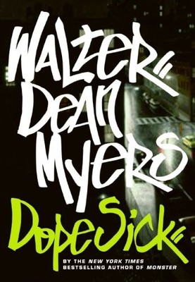 DOPE SICK By Walter Dean Myers - Hardcover **BRAND NEW**