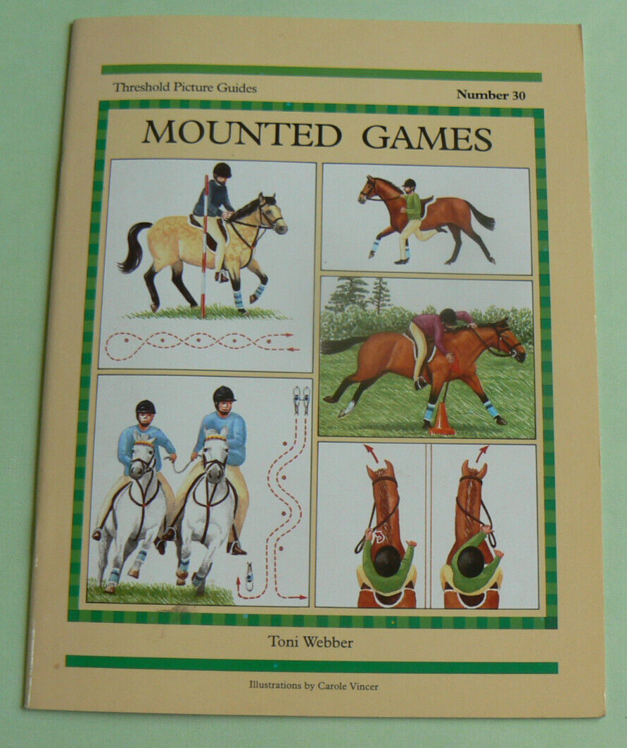 Mounted Games,Threshold Picture Guides,Number 30 Toni Webber, Horses LN PB 1995