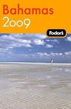 Fodor's Bahamas 2009: plus Turks & Caicos (Travel Guide) - Fodor's - Very Go...