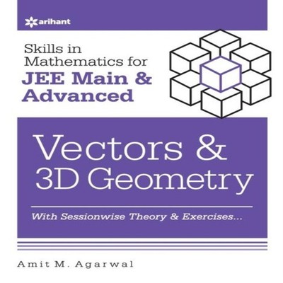 Skills in Mathematics - Vectors and 3D Geometry for JEE Main and