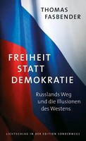 Freiheit Statt Demokratie | Russlands Weg Und Die Illusionen Des Westens | Buch