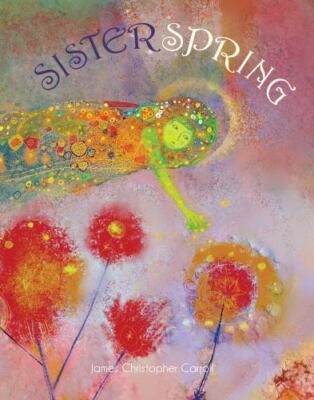Sister Spring - 1568463847, James Christopher Carroll, hardcover