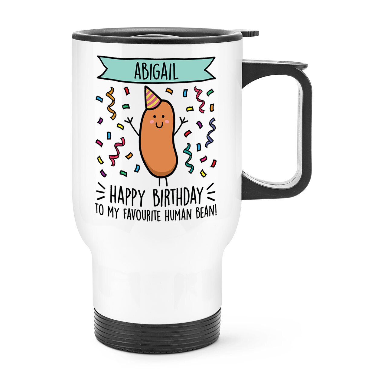 Personalised Happy Birthday Banner Favourite Human Bean Travel Mug Cup Handle