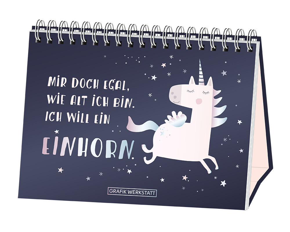 Mir Doch Egal, Wie Alt Ich Bin. Ich Will Ein Einhorn | Grafik