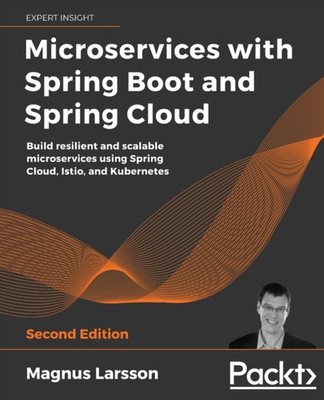 Larsson - Microservices with Spring Boot and Spring Cloud - Second Edi - E555z