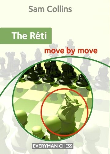 Thumbnail - Sam Collins The Reti: Move By Move (taschenbuch)