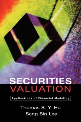 Ho - Securities Valuation  Applications of Financial Modeling - New ha - X555z