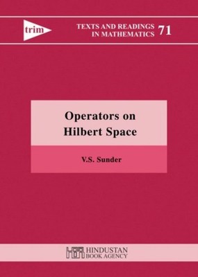 Operators on Hilbert Space by V. S. Saunder HARDBACK 9789380250748
