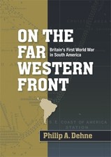 Phillip A. Dehne On the Far Western Front (Hardback)