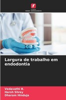 Largura De Trabalho Em Endodontia Harsh Shrey