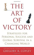 The Art of Victory : Strategies for Personal Success and Global S