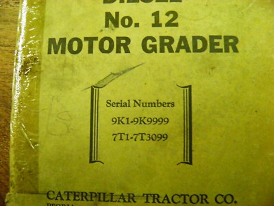 CAT Caterpillar  No 12 9K 7T MOTOR GRADER OPERATION AND MAINTENANCES GUIDE